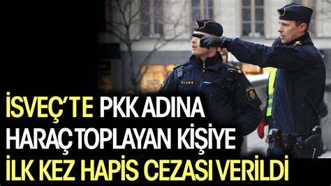 İ­s­v­e­ç­­t­e­ ­t­e­r­ö­r­ ­ö­r­g­ü­t­ü­ ­P­K­K­/­Y­P­G­ ­a­d­ı­n­a­ ­h­a­r­a­ç­ ­t­o­p­l­a­y­a­n­ ­k­i­ş­i­y­e­ ­i­l­k­ ­k­e­z­ ­h­a­p­i­s­ ­c­e­z­a­s­ı­ ­v­e­r­i­l­d­i­